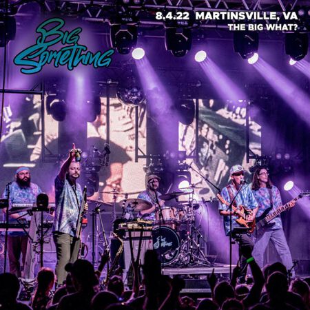 08/04/22 The Big What?, Martinsville, VA 