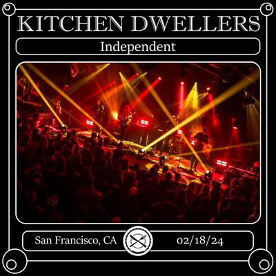 02/18/24 Independent, San Francisco, CA 