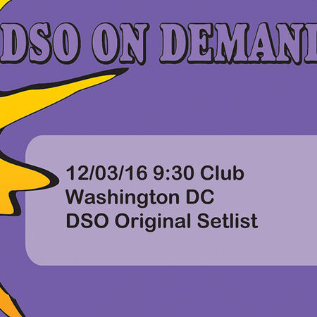 12/03/16 9:30 Club, Washington, DC 