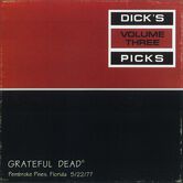 05/22/77 Dick's Picks, Vol.  3: Sportatorium, Pembroke Pines, FL 