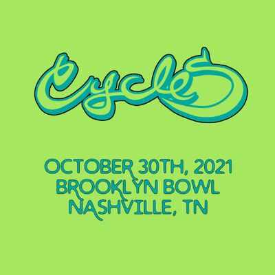 10/30/21 Brooklyn Bowl, Nashville, TN 