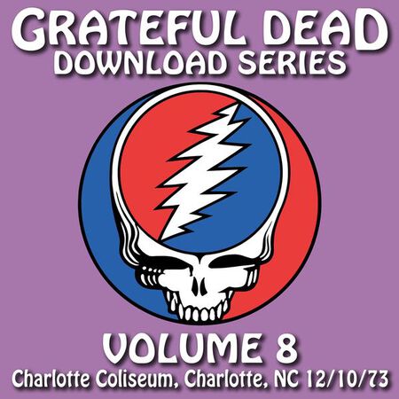 12/10/73 Grateful Dead Download Series Vol. 8: Charlotte Coliseum, Charlotte, NC 