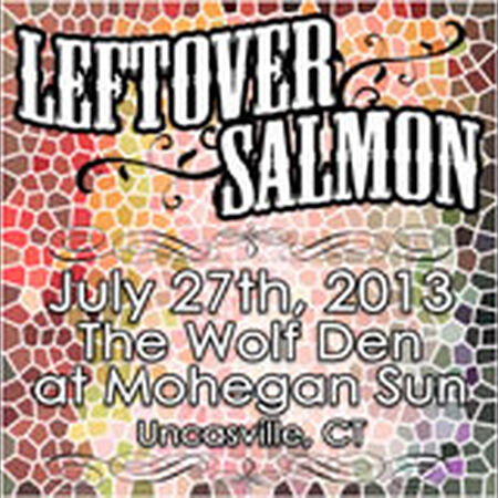 07/27/13 The Wolf Den at Mohegan Sun, Montville, CT 