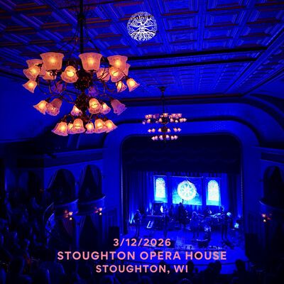 03/12/26 Stoughton Opera House, Stoughton, WI 