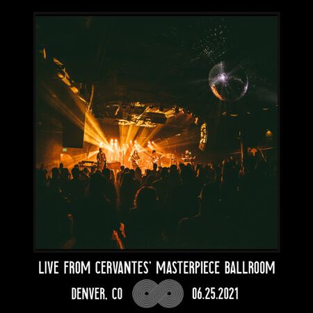 06/25/21 Cervantes' Masterpiece Ballroom, Denver, CO 