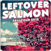 11/10/13 Headliners Music Hall, Louisville, KY 