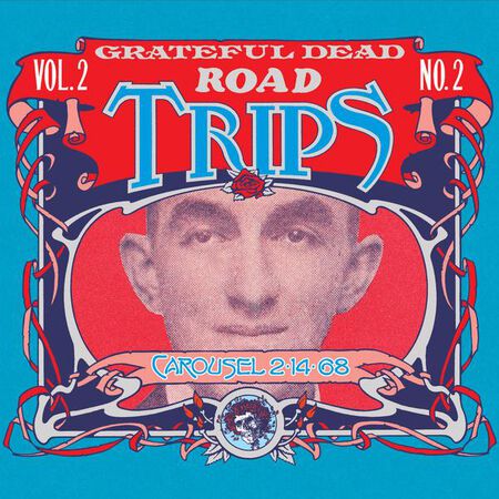 02/14/68 Road Trips Vol 2, No 2: Carousel Ballroom, San Francisco, CA 