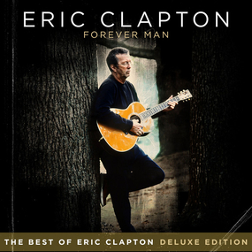 Forever Man - The Best Of Eric Clapton (Deluxe Edition)