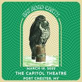 03/19/22 The Capitol Theatre, Port Chester, NY 