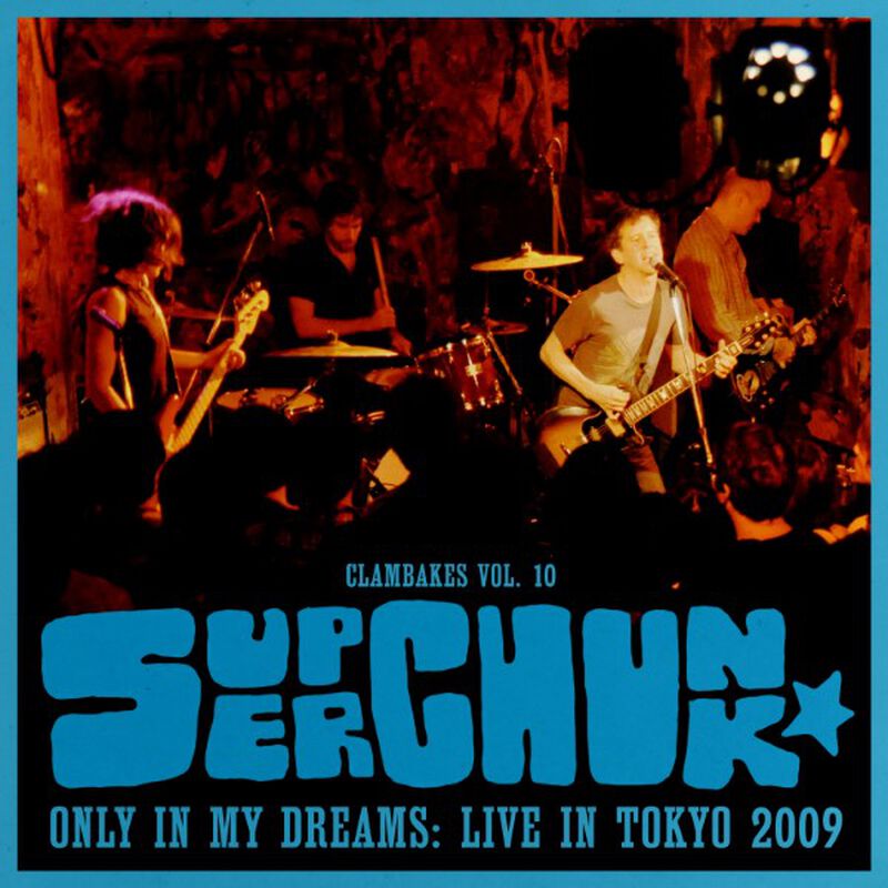 05/01/09 Clambakes Vol. 10: Only in My Dreams - Live in Tokyo 2009, Toyko, JP 