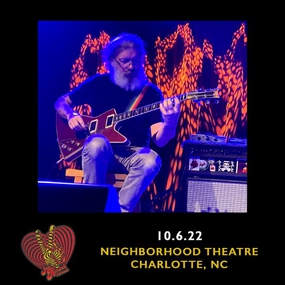 10/06/22 Neighborhood Theatre, Charlotte, NC 