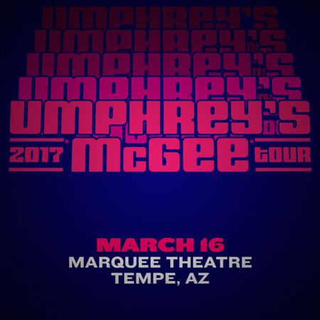 03/16/17 Marquee Theatre, Tempe, AZ 