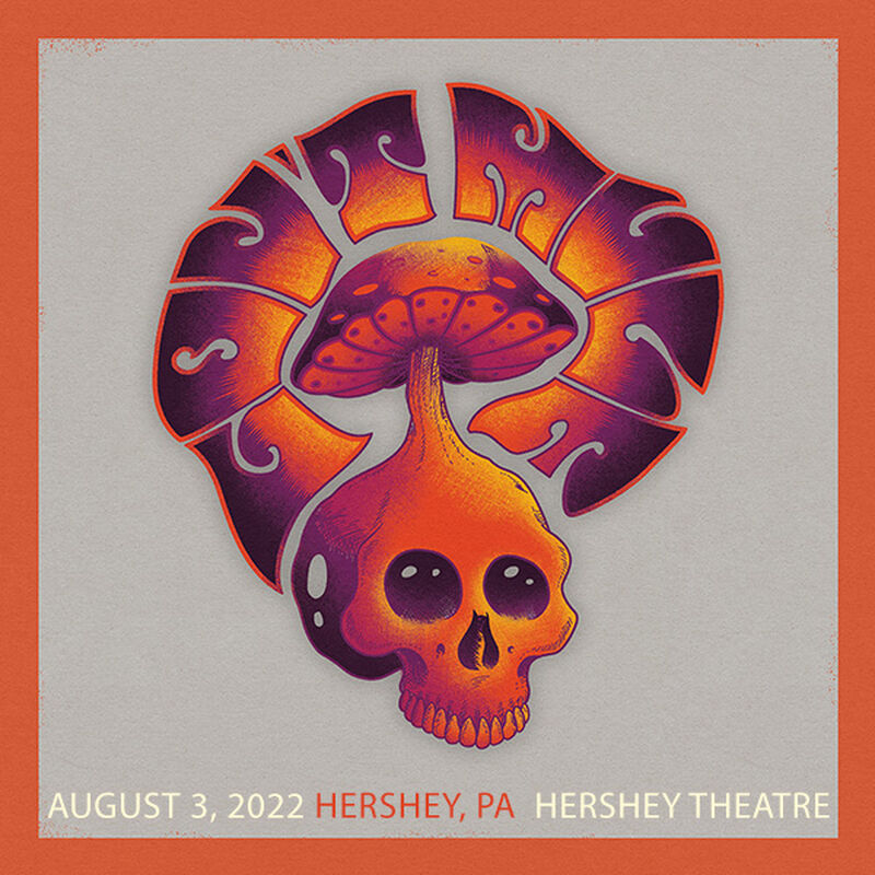 08/03/22 Hershey Theatre, Hershey, PA 
