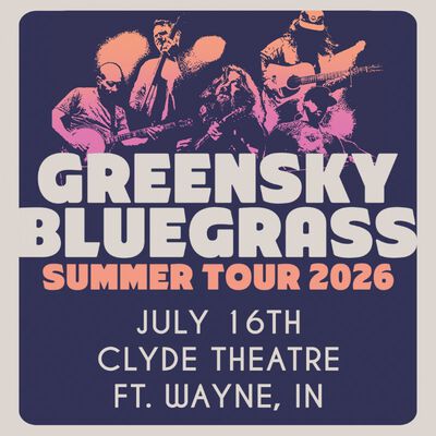 07/16/26 Clyde Theatre, Fort Wayne, IN 