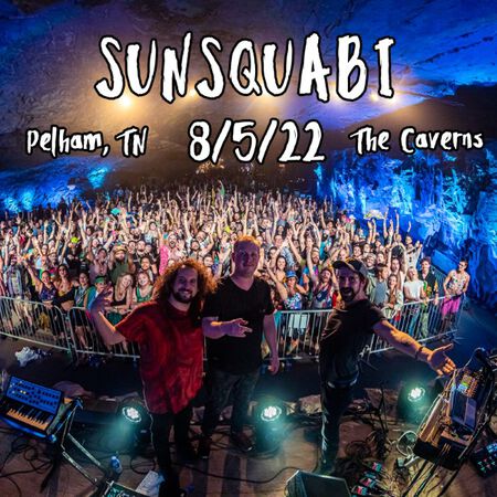 08/05/22 Subterranea Festival at The Caverns, Pelham, TN 
