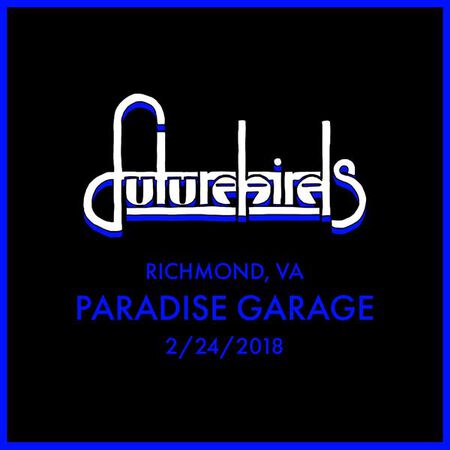 02/24/18 Paradise Garage, Richmond, VA 