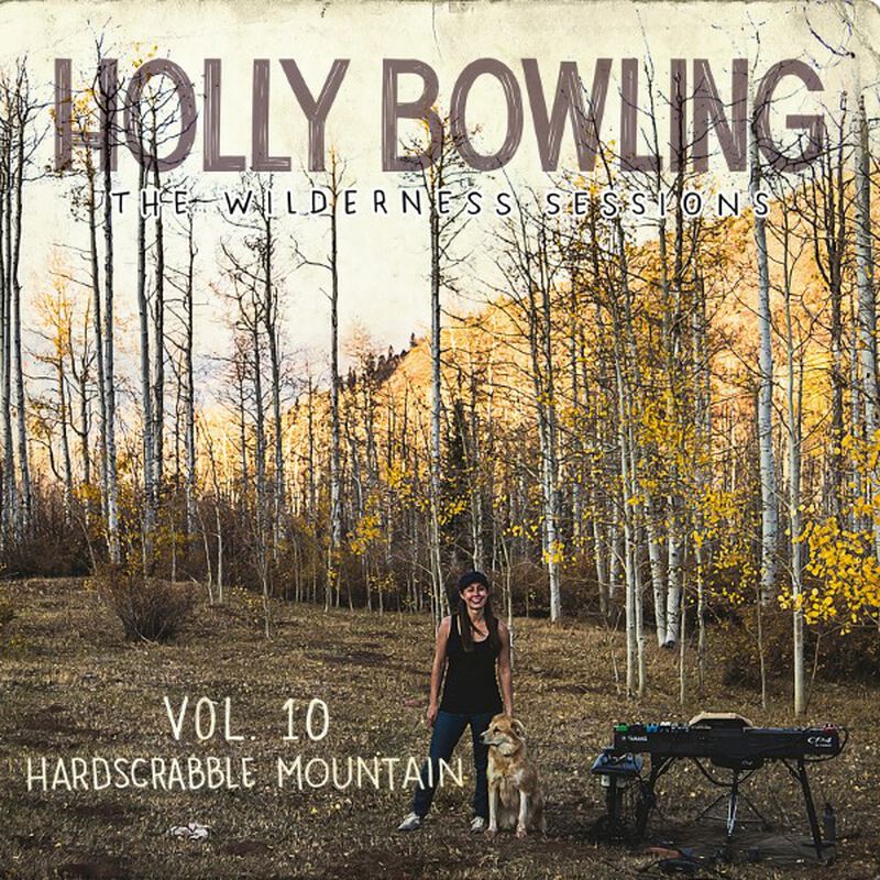 The Wilderness Sessions Vol. 10 - Hardscrabble Mountain