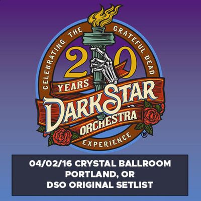 04/02/16 Crystal Ballroom DSO Setlist, Portland, OR 