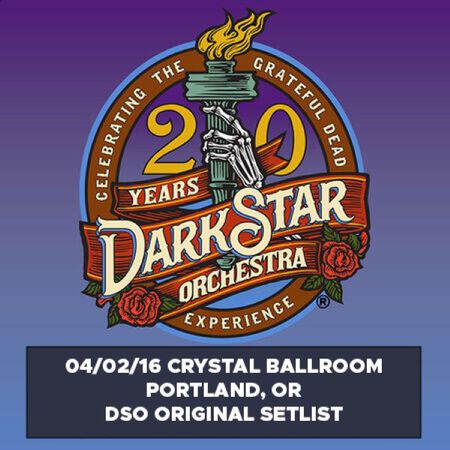 04/02/16 Crystal Ballroom DSO Setlist, Portland, OR 