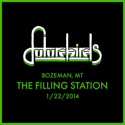01/22/14 The Filling Station, Bozeman, MT 