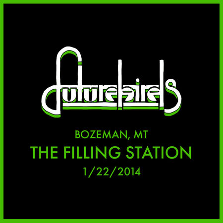01/22/14 The Filling Station, Bozeman, MT 