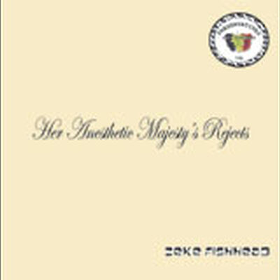 Her Anesthetic Majesty's Rejects - Preservatives Volume 01