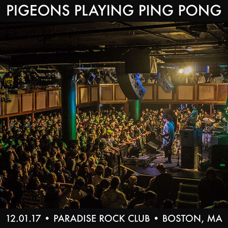 12/01/17 Paradise Rock Club, Boston, MA 
