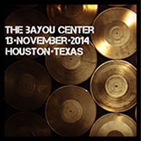 11/13/14 The Bayou Center, Houston, TX 