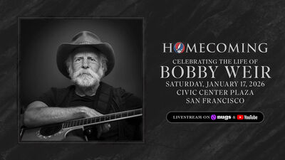 01/17/26 Homecoming: Celebrating the life of Bobby Weir, San Francisco, CA 