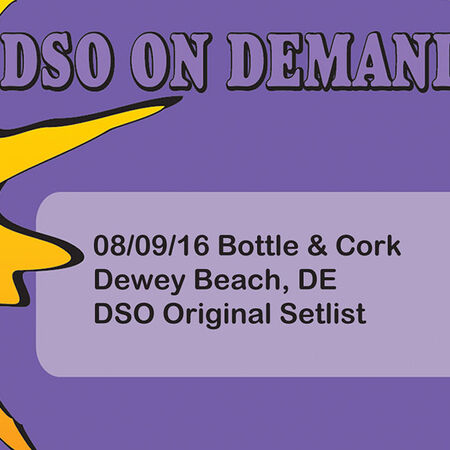 08/09/16 Bottle and Cork, Dewey Beach, DE 
