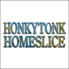 Honkeytonk Homeslice