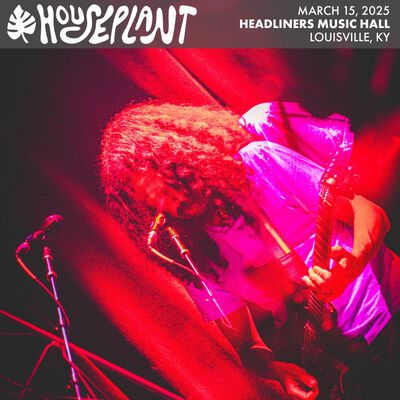 03/15/25 Headliners Music Hall, Louisville, KY 