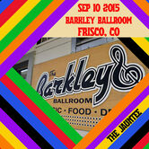 09/10/15 The Barkley Ballroom, Frisco, CO 