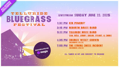 06/22/25 Telluride Bluegrass Festival, Telluride, CO 