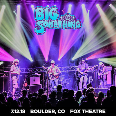 07/12/18 Fox Theatre, Boulder, CO 