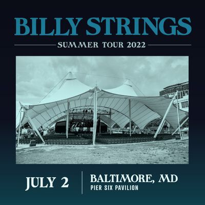 07/02/22  Pier 6 Pavilion, Baltimore, MD 