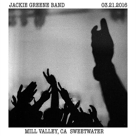 03/21/16 Sweetwater Music Hall, Mill Valley, CA 