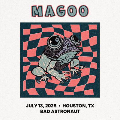 07/13/25 Bad Astronaut, Houston, TX 