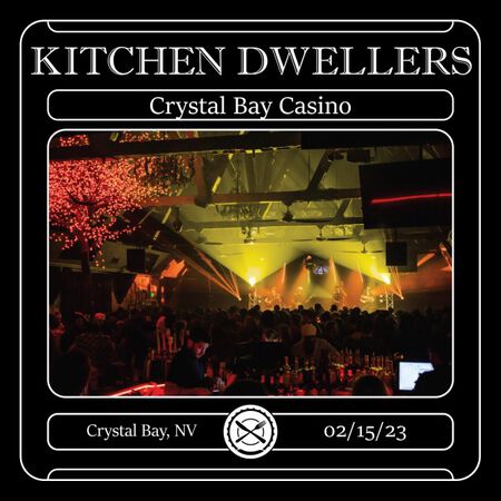 02/15/23 Crystal Bay Casino - Crown Room, Crystal Bay, NV 