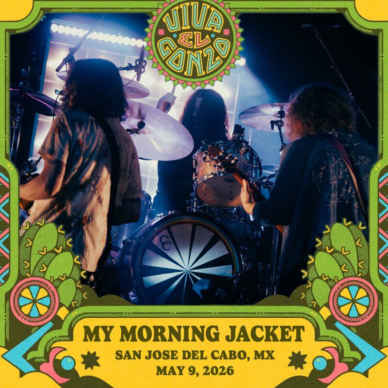 05/09/26 Viva El Gonzo, San Jose Del Cabo, MX 
