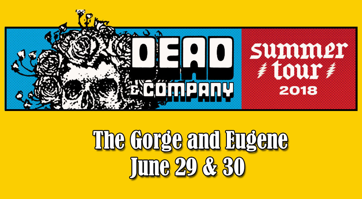 Dead and Company Live Concert Setlist at Gorge Amphitheatre