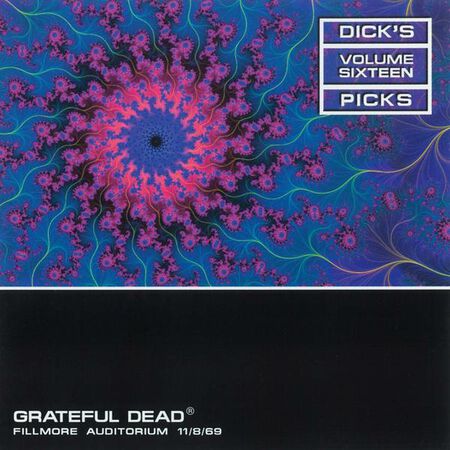 11/08/69 Dick's Picks, Vol.  16: Fillmore Auditorium , San Francisco, CA 