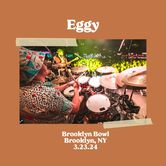 03/23/24 Brooklyn Bowl, Brooklyn, NY 