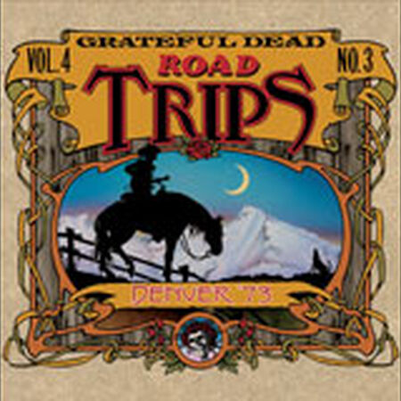 11/21/73 Road Trips Vol 4, No 3: Denver Coliseum, Denver, CO 