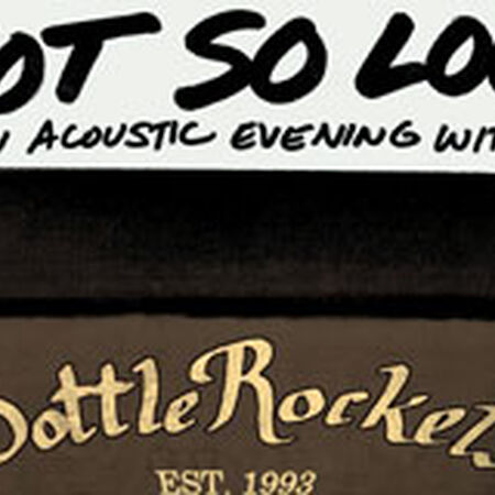 Not So Loud: An Acoustic Evening With Bottle Rockets