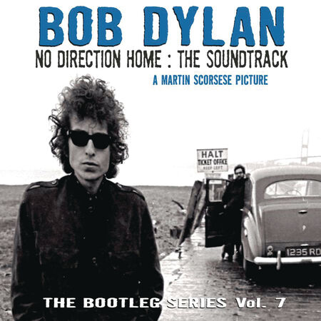 The Bootleg Series Vol. 7: No Direction Home