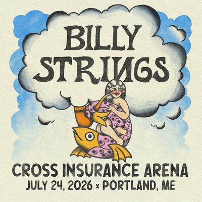 07/24/26 Cross Insurance Arena, Portland, ME 