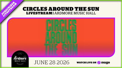 06/28/26 Ardmore Music Hall, Ardmore, PA 