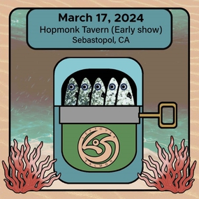03/17/24 Hopmonk Tavern (Early Show), Sebastopol, CA 
