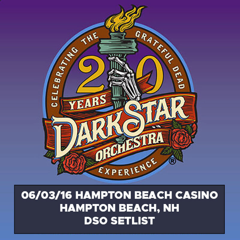 06/03/16 Hampton Beach Casino DSO Setlist, Hampton Beach, NH 